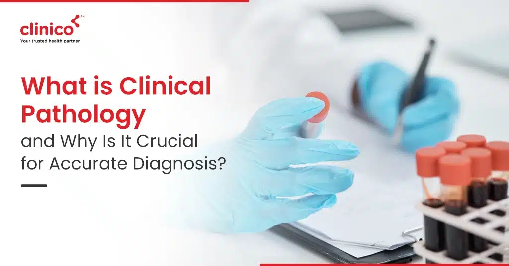 What is Clinical Pathology