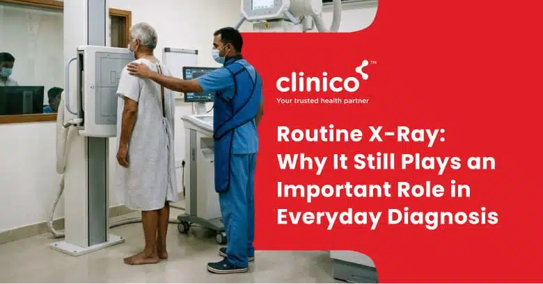 Routine X-Ray: Why It Still Plays an Important Role in Everyday Diagnosis